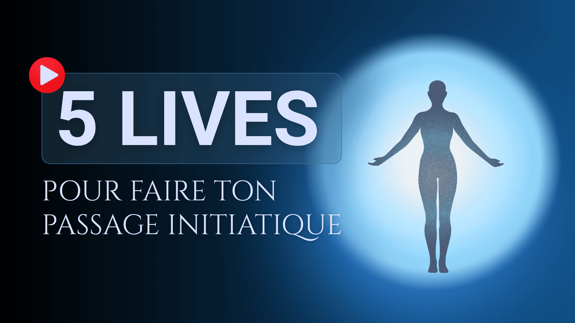 5 lives pour faire ton passage initiatique
